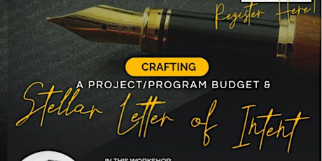 Aspiring Grant Writers Workshop: Crafting a Letter of Intent  & Budget