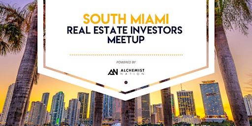 Primaire afbeelding van South Miami Real Estate Investors Meetup!