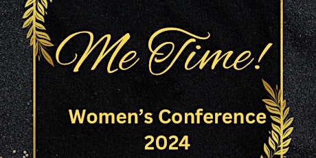 Me Time Women's Conference 2024