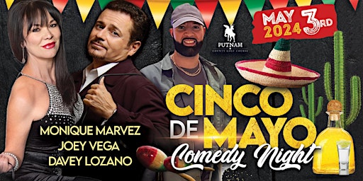 Image principale de Cinco de Mayo Comedy Night with Joey Vega, Monique Marvez and Davey Lozano