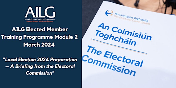 AILG Elected Members March 2024 (In-Person) Module 2 Training