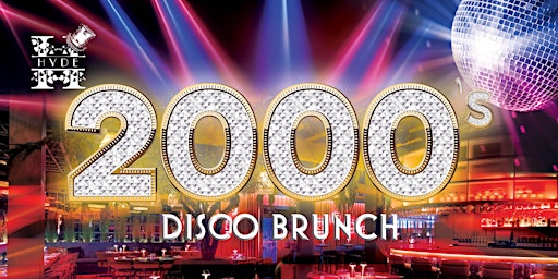 Primaire afbeelding van HYDE Noughties Disco Brunch