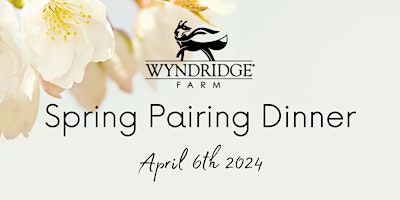 Image principale de Wyndridge Farm Spring Pairing Dinner