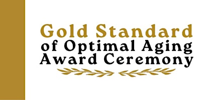 Primaire afbeelding van Gold Standard of Optimal Aging Award Ceremony