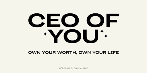 Primaire afbeelding van CEO of YOU: Own Your Worth, Own Your Life