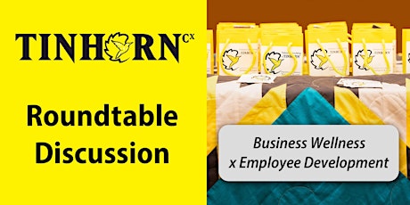 Tinhorn CX– Nourish your Business Wellness with Employee Development