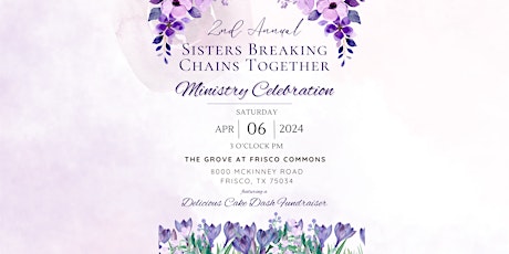 Sisters Breaking Chains Together Ministry Celebration