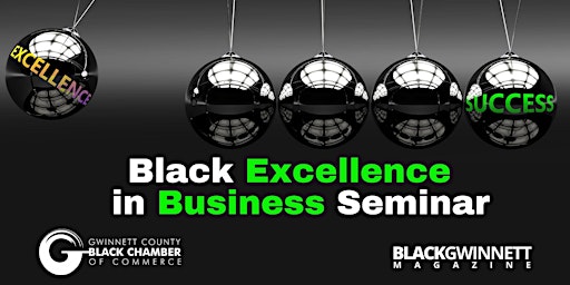 Hauptbild für B1 Conclave, Black Excellence in Business Seminar, Lunch, Black Culture Fun