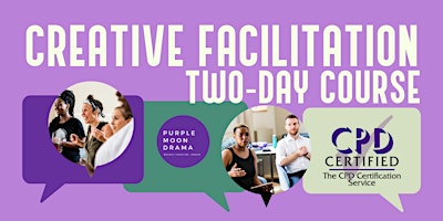 Primaire afbeelding van Introduction to Creative Facilitation (CPD accredited)