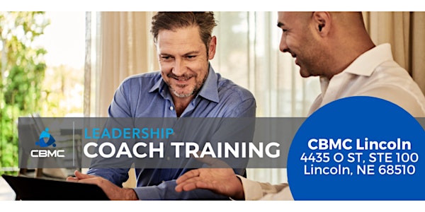 CBMC Lincoln Leadership Coach Training