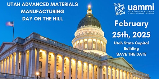 Imagen principal de Utah Advanced Materials Manufacturing Day on the Hill - Utah State Capital