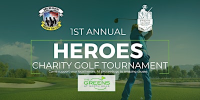 Primaire afbeelding van 1st Annual Heroes Charity Golf Tournament