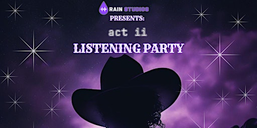 Imagem principal do evento Rain Studios Presents: Act II Listening Party