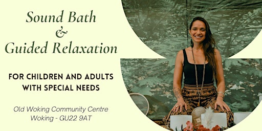 Primaire afbeelding van Sound Bath & Guided Relaxation for Children and Adults with Special Needs!