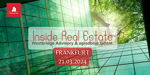 Inside Real Estate in Frankfurt mit Westbridge Advisory & agradblue GmbH primary image