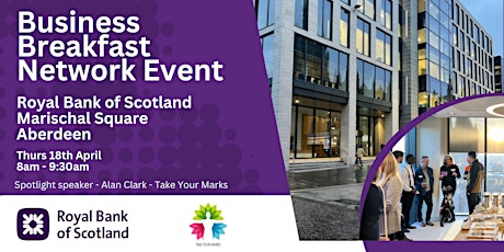 Business Breakfast Network Event  - Marischal Square, Aberdeen