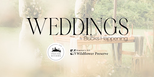 Imagem principal do evento Weddings by Bucks Happening at Bowman's Hill Wildflower Preserve