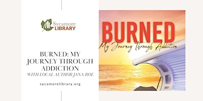 Imagem principal do evento Burned: My Journey Through Addiction with Local Author Jana Roe