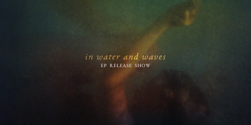 Primaire afbeelding van So Blue – EP Release Show "In Water and Waves"