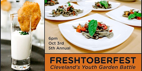 5th Annual Freshtoberfest - Cleveland's Youth Garden Battle primary image