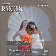 Raíces Fashion Show- San Miguel Allende