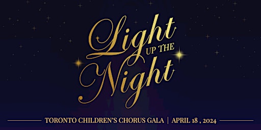 Immagine principale di Light Up The Night: Toronto Children's Chorus Gala 