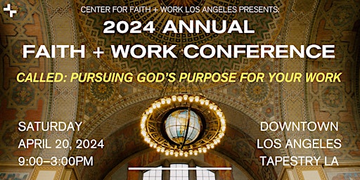 Annual Faith+Work Conference | Called: Pursuing God's Purpose for Your Work  primärbild