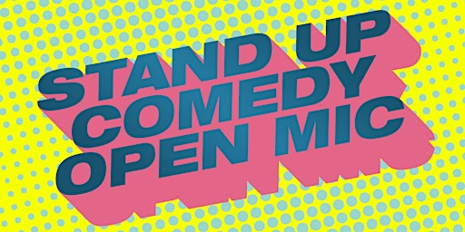 Hauptbild für Stand Up Comedy Open Mic