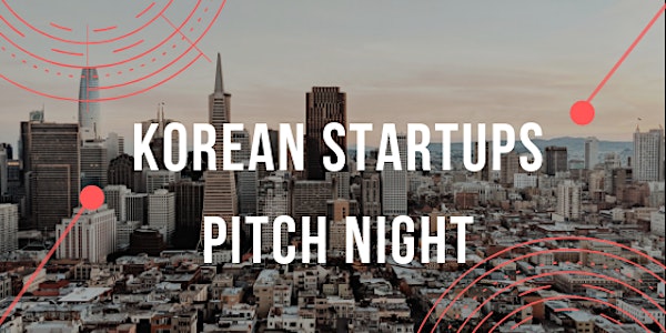 Korean Startup Pitch Night at 360 Lab San Francisco 10/01/19 6:30PM