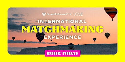 International Match-Making Experience - Cappadocia & Istanbul, Turkey primary image