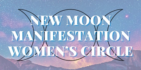 May Manifestation New Moon Women's Circle