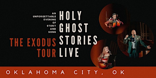 Imagem principal do evento (Oklahoma City, OK) Holy Ghost Stories Live: The Exodus Tour