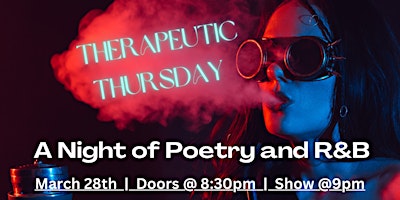 Hauptbild für Therapeutic Thursday: Poetry and R&B night
