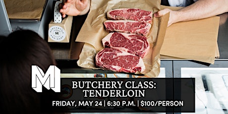 Butchery Class with Chef Zach: Beef Tenderloin