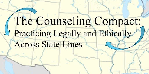 Image principale de The Counseling Compact: Practicing Legally and Ethically Across State Lines