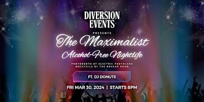 Imagem principal de The Max(imalist) - Non-Alcoholic Nightlife by Diversion Events