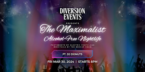 Immagine principale di The Max(imalist) - Non-Alcoholic Nightlife by Diversion Events 