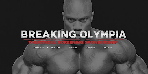 Immagine principale di Breaking Olympia: The Phil Heath Story - Kelowna Premiere 