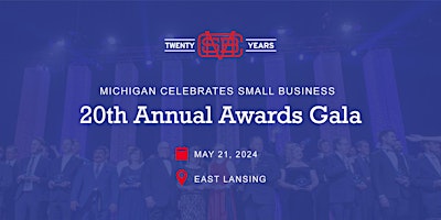 20th Annual Michigan Celebrates Small Business Awards Gala primary image