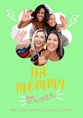 Spring Mommy Mixer