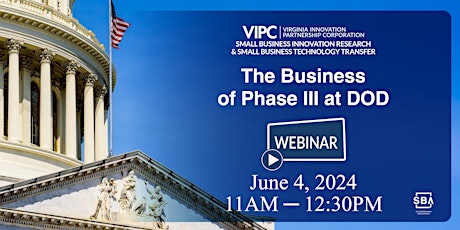 The Business of Phase III at DOD -- WEBINAR