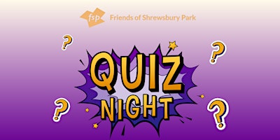 Immagine principale di Friends of Shrewsbury Park - fundraising quiz 2024 