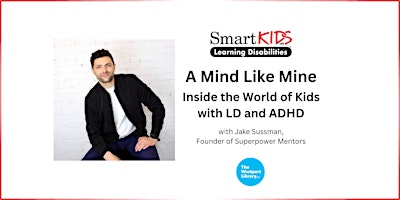 Imagem principal do evento A Mind Like Mine: Inside the World of Kids with LD and ADHD