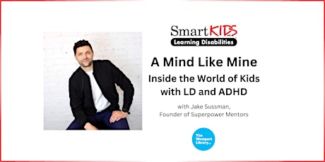 A Mind Like Mine: Inside the World of Kids with LD and ADHD