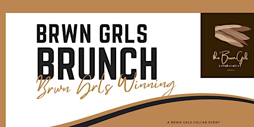 4th Annual BRWN GRLS BRUNCH: A SNKR AFFR primary image