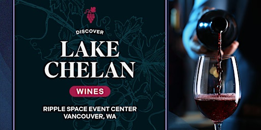 Hauptbild für Discover Lake Chelan Wines @ Vancouver