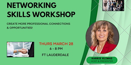 NETWORKING SKILLS WORKSHOP:  Create More Connections & Opportunities!