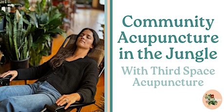 Community Acupuncture in the Jungle with Third Space Acupuncture