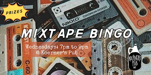 Primaire afbeelding van Mixtape Bingo @ Koerner's Pub, UBC