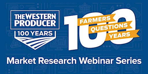 Primaire afbeelding van The Western Producer 100th Anniversary Market Research Webinar Series